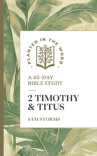 2 Timothy and Titus - A 40-Day Bible Study